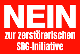 NEIN zur zerstörerischen SRG-Initiative (weisse Schrift auf rotem Hintergrund)